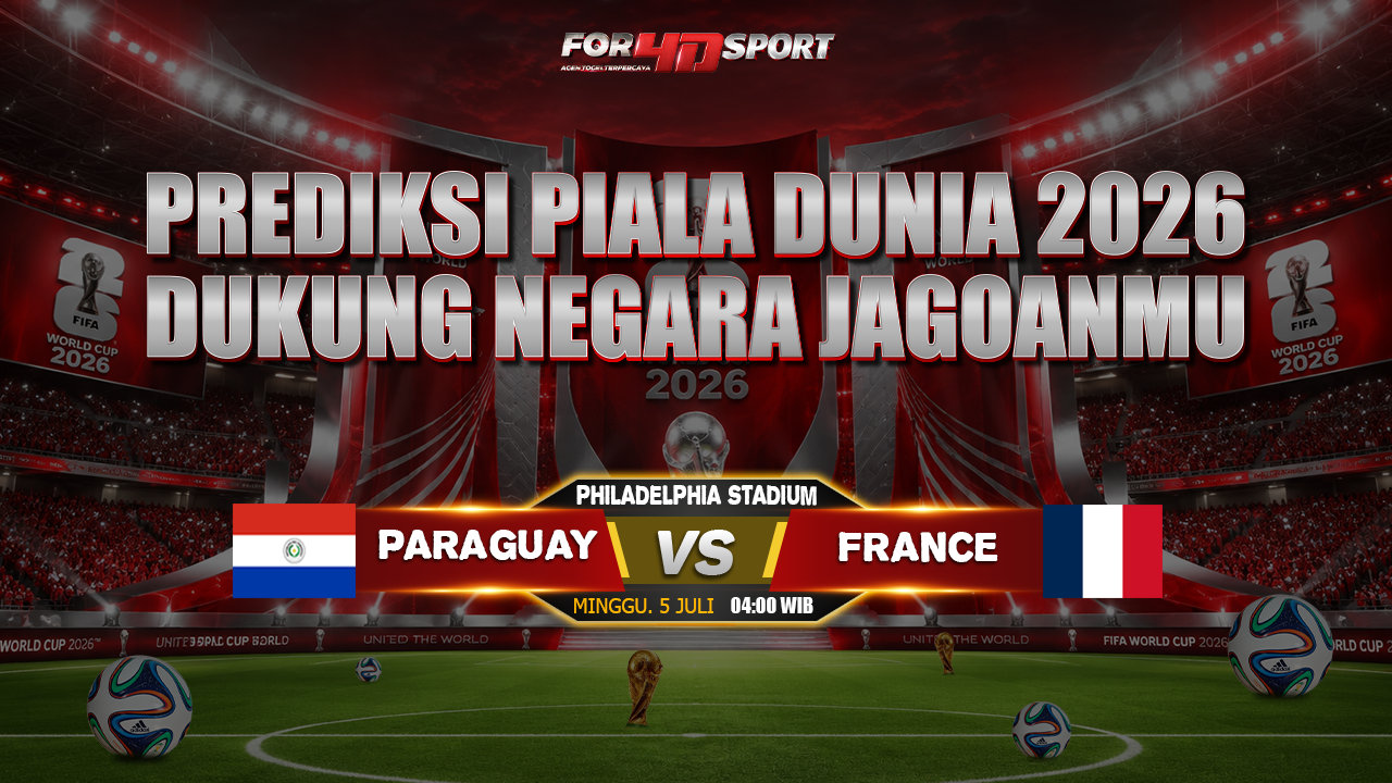 PREDIKSI PIALA DUNIA 05 JULI 2026 PARAGUAY VS FRANCE